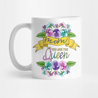 Mom You Are The Queen - Floral Design Mug